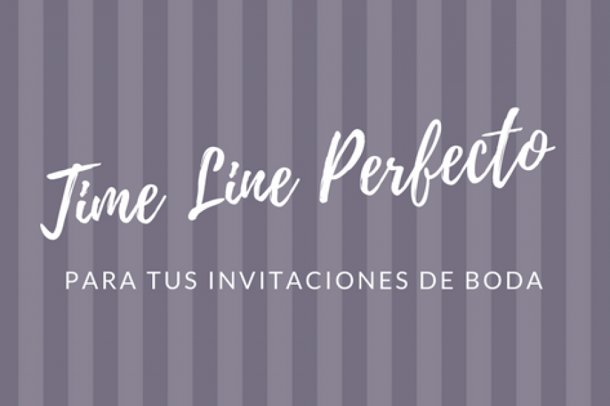 El Timeline Perfecto para tus Invitaciones de Boda